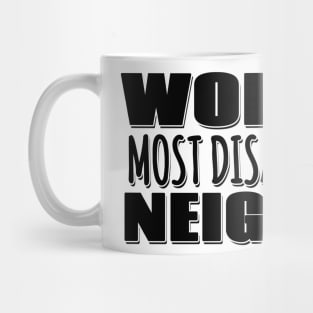 World's Most Disappointing Neighbor Mug